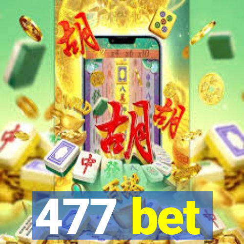 477 bet